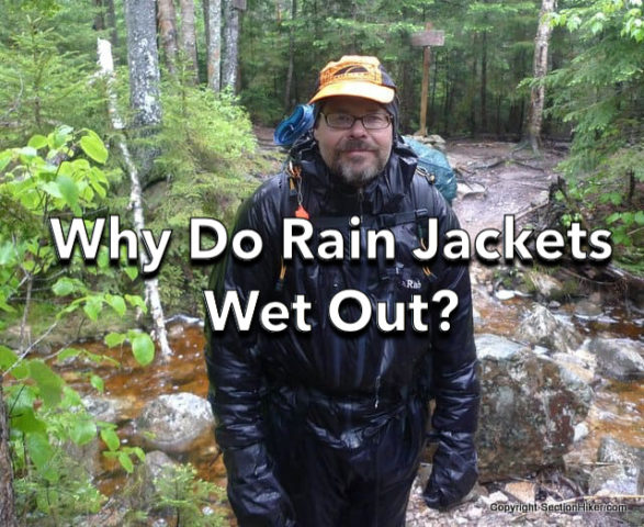 Why Do Waterproof/Breathable Rain Jackets Wet Out? - Sectionhiker.Com