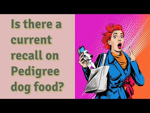 Is there a current recall on Pedigree dog food?