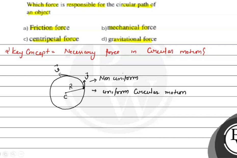 Which Force Is Responsible For The Circular Path Of An Object (A) F... -  Youtube