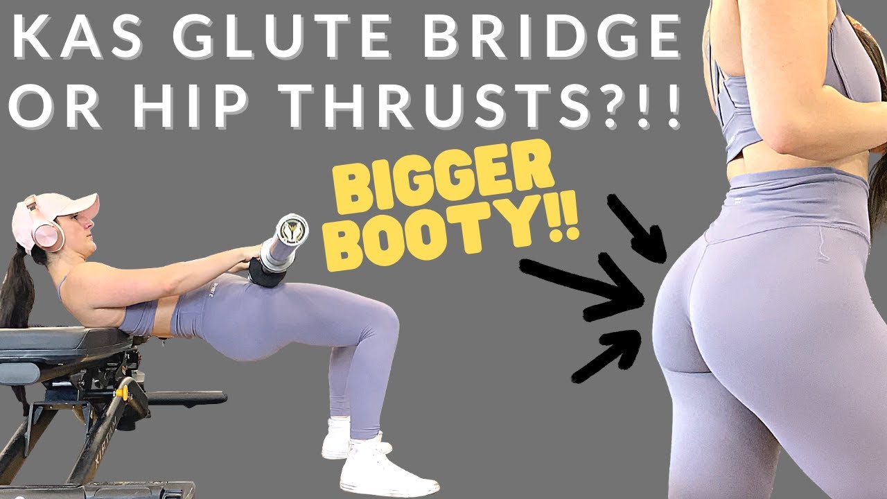 Kas Glute Bridge Vs Hip Thrusts | Which Is Better? - Youtube