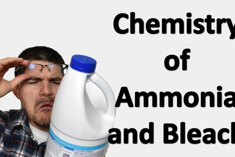 Chemistry Of Ammonia And Bleach - Youtube