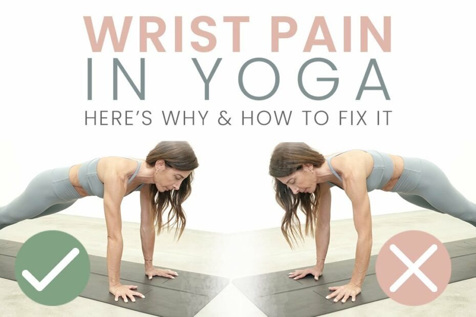 Wrist Pain In Yoga? 12 Tips To Prevent Sore Wrists • Yoga Basics