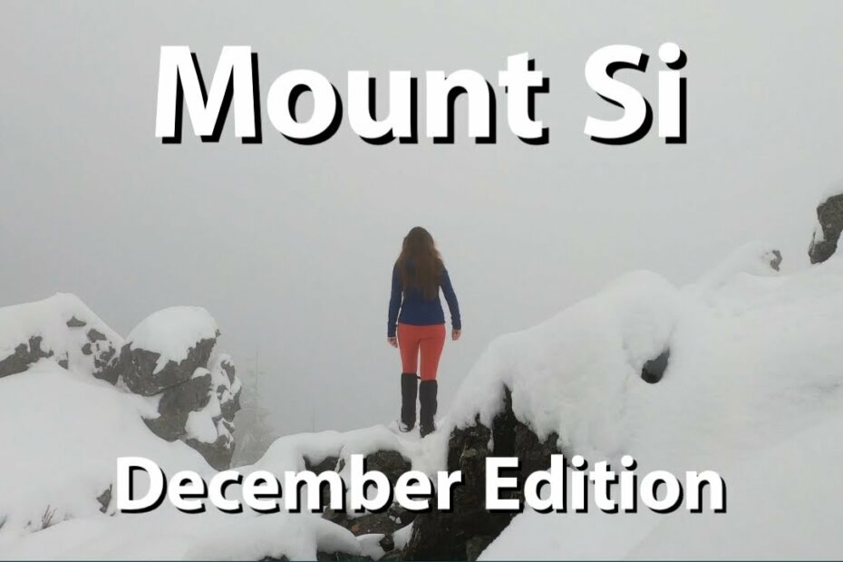 Climbing Mount Si In The Snow! - Youtube