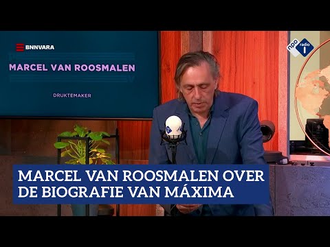 Marcel van Roosmalen over de biografie van Máxima | NPO Radio 1