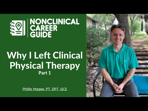 Why I Left Clinical Physical Therapy: Part 1