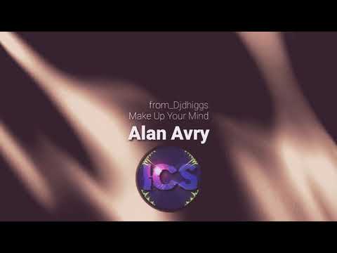 Alan Avry - Make Up Your Mind