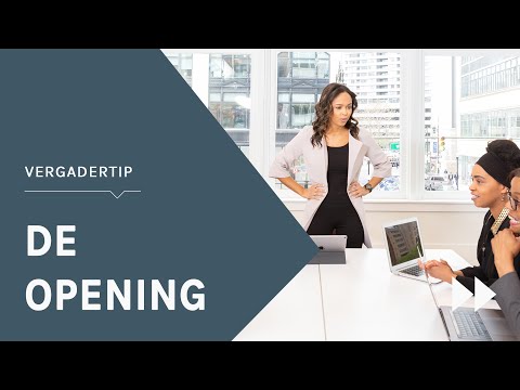 Besteed aandacht aan de opening | Vergadertip