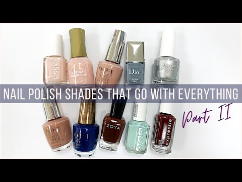 Nail Polish Colors that Go with EVERYTHING!