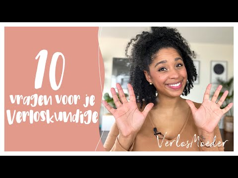 10 VRAGEN VOOR JE VERLOSKUNDIGE | Hoe kies ik? | Zit ik goed? | Groepspraktijk | Duo zorg | Caseload