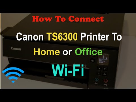 How To Connect Canon PIXMA TS6300 Printer To Home or Office WiFi Network review?