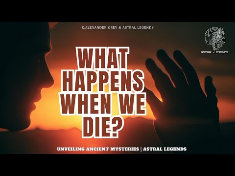 What Happens When We Die | According to Spiritual Science | ASTRAL LEGENDS