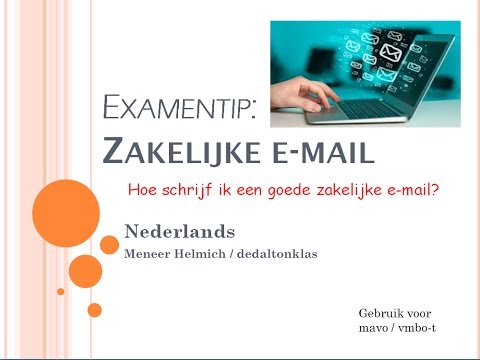 Hoe schrijf ik een goede zakelijke e-mail? Kijk & maak een mail, zo leer je heel veel!  (Examentip)