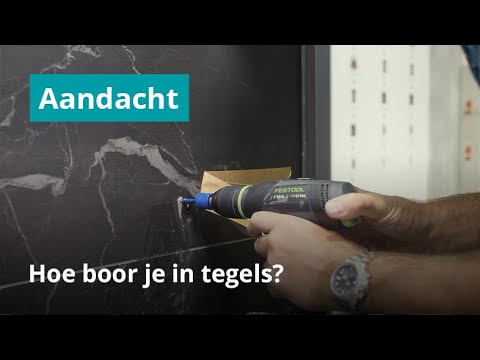 Hoe boor je in tegels?