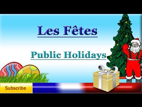 French Lesson 48 - Learn French - Names of Celebrations / Holidays / Festivities