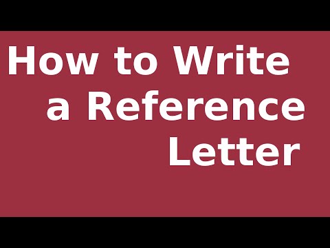 How to Write a Reference Letter