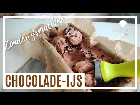 Chocolade ijs zonder ijsmachine | CHOCOLADEIJS | Heerlijk romig met stukken chocola