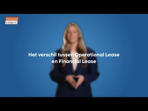 Wat is het verschil tussen Operational Lease en Financial Lease? | FinancialLease.nl